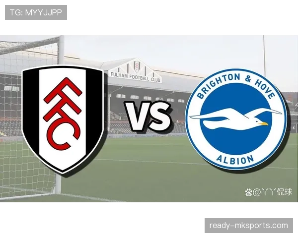 布莱顿冲刺欧战资格关键阶段,全队士气高涨状态回升 布莱顿冲刺欧战资格关键阶段,全队士气高涨状态回升